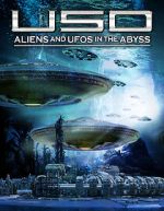 Watch USO: Aliens and UFOs in the Abyss Sflix