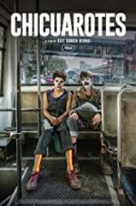 Watch Chicuarotes Sflix