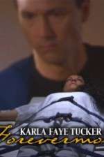 Watch Karla Faye Tucker: Forevermore Sflix