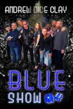 Watch Andrew Dice Clay Presents the Blue Show Sflix