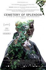 Watch Cemetery of Splendor Sflix