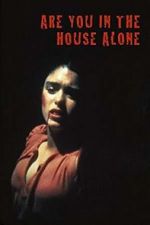 Watch Are You in the House Alone? Sflix