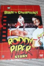 Watch WWE  Born to Controversy: The Roddy Piper Story Sflix
