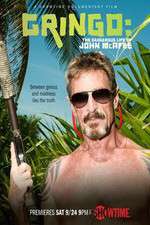 Watch Gringo The Dangerous Life of John McAfee Sflix