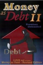 Watch Money as Debt II Promises Unleashed Sflix