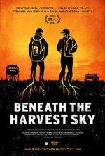 Watch Beneath the Harvest Sky Sflix