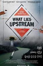 Watch What Lies Upstream Sflix