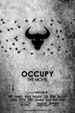 Watch Occupy: The Movie Sflix