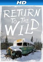 Watch Return to the Wild: The Chris McCandless Story Sflix
