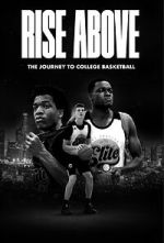 Watch Rise Above: The Journey to College Basketball Sflix
