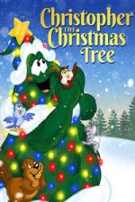 Watch Christopher the Christmas Tree Sflix