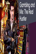 Watch Gambling Addiction and Me:The Real Hustler Sflix