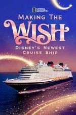 Watch Making The Disney Wish: Disney’s Newest Cruise Ship Sflix