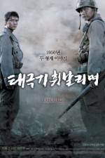 Watch Taegukgi hwinalrimyeo Sflix