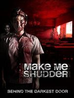 Watch Make Me Shudder Sflix