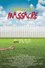 Watch Garden Party Massacre Sflix