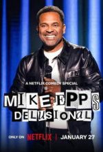 Watch Mike Epps: Delusional Sflix