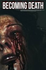 Watch Becoming Death Sflix