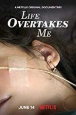 Watch Life Overtakes Me Sflix