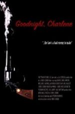 Watch Goodnight, Charlene Sflix