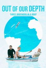 Watch Out of Our Depth: Three Brothers in a Boat Sflix