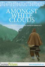 Watch Amongst White Clouds Sflix