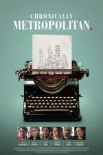 Watch Chronically Metropolitan Sflix