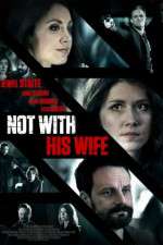 Watch Not with His Wife Sflix