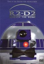 Watch R2-D2: Beneath the Dome (TV Short 2001) Sflix