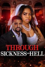 Watch Through Sickness and Hell Sflix