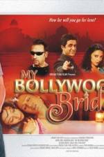 Watch My Bollywood Bride Sflix