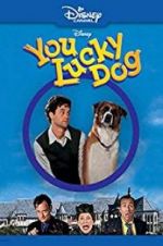 Watch You Lucky Dog Sflix