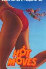 Watch Hot Moves Sflix