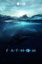 Watch Fathom Sflix