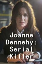 Watch Joanne Dennehy: Serial Killer Sflix