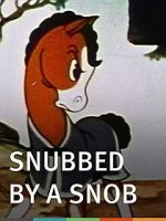 Watch Snubbed by a Snob (Short 1940) Sflix