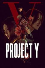 Watch Project Y Sflix