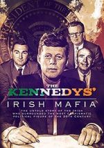 Watch The Kennedys\' Irish Mafia Sflix