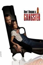 Watch How I Became a Gangster Sflix