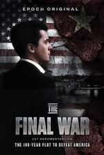 Watch The Final War: The 100 Year Plot to Defeat America Sflix