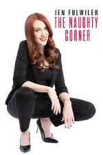 Watch Jen Fulwiler: The Naughty Corner Sflix