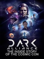 Watch Dark Alliance: The Inside Story of the Cosmic Con Sflix