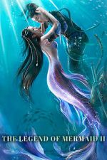 Watch The Legend of Mermaid 2 Sflix