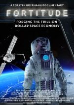 Watch Fortitude: Forging the Trillion Dollar Space Economy Sflix