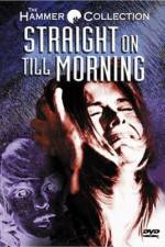 Watch Straight on Till Morning Sflix