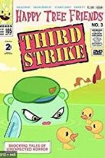 Watch Happy Tree Friends, Volume 3: Third Strike Sflix