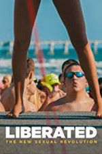 Watch Liberated: The New Sexual Revolution Sflix