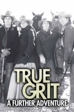 Watch True Grit: A Further Adventure Sflix