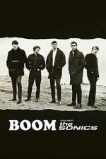Watch BOOM! A Film About the Sonics Sflix