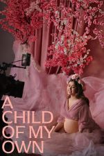 Watch A Child of My Own Sflix